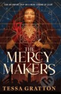 Kniha: The Mercy Makers (Tessa Gratton). Orbit, 2025