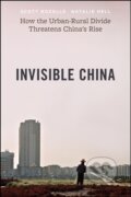 Kniha: Invisible China (Natalie Hell a Scott Rozelle). University of Chicago, 2022