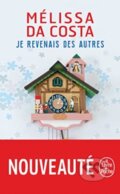 Kniha: Je revenais des autres (Melissa Da Costa). Le Livre De Poche, 2022