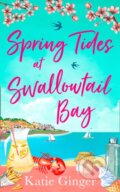 Kniha: Spring Tides at Swallowtail Bay (Katie Ginger). HQ, 2024