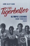 Kniha: The Tigerbelles (Aime Alley Card). Lyons Press, 2024