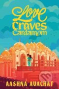 Kniha: Love Craves Cardamom (Aashna Avachat). Random House, 2025
