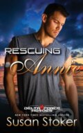 Kniha: Rescuing Annie (Susan Stoker). , 2022