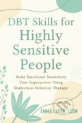 Kniha: DBT Skills for Highly Sensitive People (Emma Lauer). New Harbinger Publications, 2023
