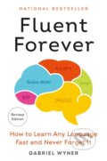 Kniha: Fluent Forever (Revised Edition) (Gabriel Wyner). Harmony, 2024