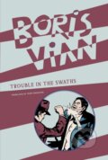 Kniha: Trouble in the Swaths (Boris Vian). , 2024