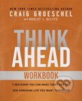 Kniha: Think Ahead Workbook (Groeschel Craig). HarperCollins, 2024