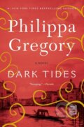 Kniha: The Dark Tides (Philippa Gregory). Atria Books, 2021