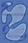 Kniha: Participation (Anna Moschovakis). , 2022