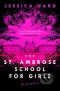 Kniha: St. Ambrose School for Girls (J.R. Ward a Jessica Ward). Gallery Books, 2023