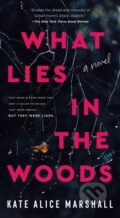 Kniha: What Lies in the Woods (Kate Alice Marshall). St Martin's Press, 2024