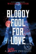 Kniha: Bloody Fool For Love (William Ritter). Disney Press, 2022