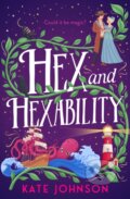 Kniha: Hex and Hexability (Kate Johnson). One More Chapter, 2024