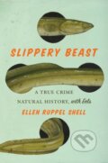 Kniha: Slippery Beast (Ellen Ruppel Shell). Abrams Appleseed, 2024