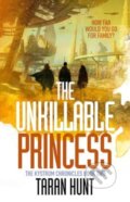 Kniha: The Unkillable Princess (Taran Hunt). Solaris, 2025