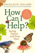 Kniha: How Can I Help? (Douglas W. Tallamy). Timber, 2025