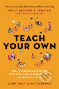 Kniha: Teach Your Own (John Holt a Pat Farenga). Da Capo, 2021