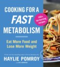 Kniha: Cooking For A Fast Metabolism (Haylie Pomroy). , 2021