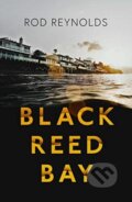 Kniha: Black Reed Bay (Rod Reynolds). Orenda Books, 2021
