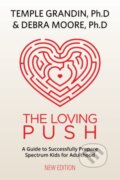 Kniha: The Loving Push (Debra Moore a Temple Grandin). , 2022