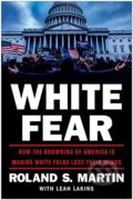 Kniha: White Fear (Leah Lakins a Roland Martin). BenBella Books, 2022