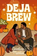 Kniha: Deja Brew (Celestine Martin). Forever, 2024