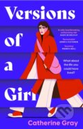 Kniha: Versions of a Girl (Catherine Gray a Welbeck Publishing Group). Mountain Leopard Press, 2024
