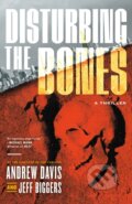 Kniha: Disturbing the Bones (Andrew Davis a Jeff Biggers). , 2024