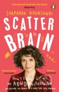 Kniha: Scatter Brain (Shaparak Khorsandi). Vermilion, 2024