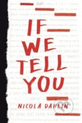 Kniha: If We Tell You (Nicola Dahlin). Kids Can, 2024