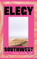 Kniha: Elegy, Southwest (Madeleine Watts). ONE, 2025