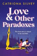 Kniha: Love and Other Paradoxes (Catriona Silvey). HarperCollins, 2025