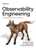 Kniha: Observability Engineering (Charity Majors, Liz Fong-Jones a George Miranda). O´Reilly, 2022