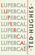 Kniha: Lupercal (Ted Hughes). Faber and Faber, 2023