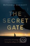 Kniha: The Secret Gate (Mitchell Zuckoff). Scribe Publications, 2023
