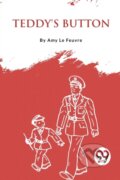 Kniha: Teddy's Button (Amy Le Feuvre). , 2023