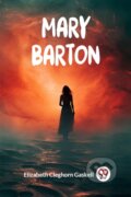 Kniha: Mary Barton (Edition2024) (Elizabeth Cleghorn Gaskell). , 2024