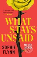 Kniha: What Stays Unsaid (Sophie Flynn). Canelo, 2024