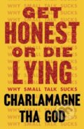 Kniha: Get Honest or Die Lying (Charlamagne Tha God). , 2025