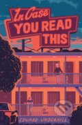 Kniha: In Case You Read This (Underhill Edward). Quill Tree Books, 2025