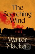 Kniha: The Scorching Wind (Walter Macken). Pan Books, 2025