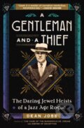 Kniha: A Gentleman and a Thief (Dean Jobb). Algonquin Books, 2024