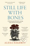 Kniha: Still Life with Bones: A forensic quest for justice among Latin America’s mass graves (Dr Alexa Hagerty). Wildfire, 2024