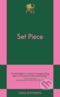 Kniha: Set Piece (Lana Schwartz). , 2025