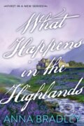 Kniha: What Happens in the Highlands (Anna Bradley). Kensington Publishing Corporation, 2025