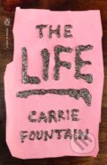 Kniha: The Life (Carrie Fountain). Plume, 2021
