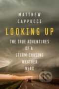 Kniha: Looking Up (Matthew Cappucci). , 2023