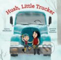 Kniha: Hush, Little Trucker (Norman Kim). Abrams Appleseed, 2024