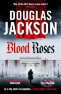Kniha: Blood Roses (Douglas Jackson). Canelo, 2024