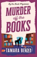 Kniha: Murder Off the Books (Tamara Berry). Poisoned Pen Press, 2025